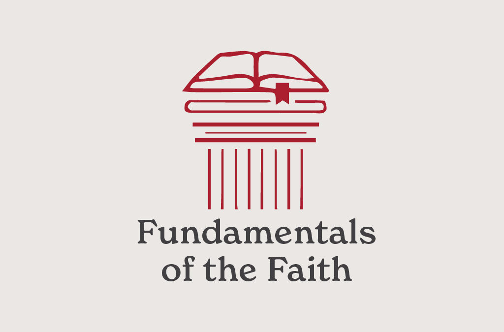 Fundamentals of the Faith Class